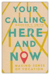 Your Calling Here and Now