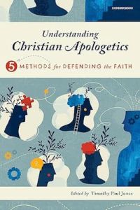 Understanding Christian Apologetics