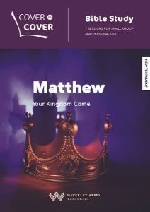 Cover To Cover BS-Matthew, Your Kingdom Come