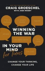 Winning the War in Your Mind for Teens