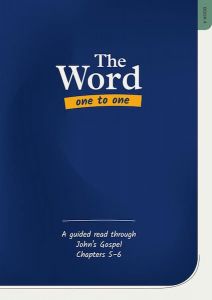 Word One to One Book 4: John Chapters 5 & 6