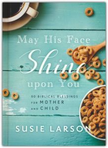 May His Face Shine upon You