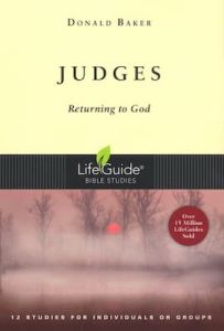 LifeGuide Bible Study - Judges: Returning to God