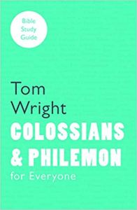For Everyone Bible Study Guide: Colossians And Philemon