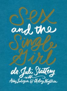 Sex And The Single Girl by Juli Slattery, front cover