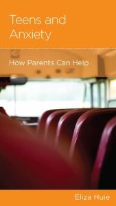 Eliza Huie Teens and Anxiety How Parents Can Help Cru Media Ministry Singapore