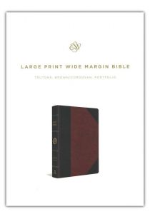 ESV Large Print Wide Margin Bible, TruTone, Brown/Cordovan, Portfolio