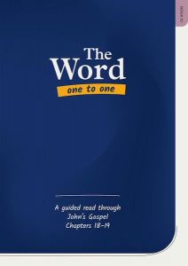 Word One to One Book 10: John Chapters 18 & 19