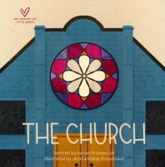 Big Theology for Little Hearts: Church Board Book