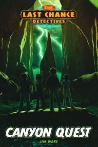 Last Chance Detectives 1 - Canyon Quest