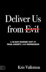 Deliver Us from Evil: 40 Day Journey