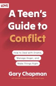 A Teen's Guide to Conflict Gary Chapman
