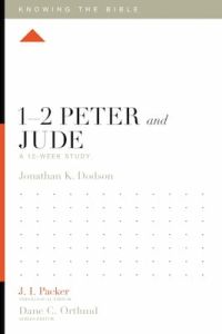 Knowing The Bible Series-1, 2 Peter and Jude (12-Week Study)