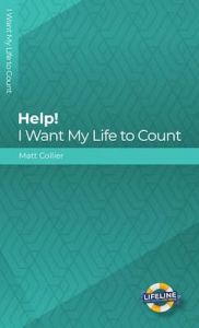 Help! I Want My Life to Count (Teens) Booklet