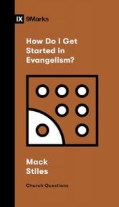How Do I Get Started in Evangelism? Booklet