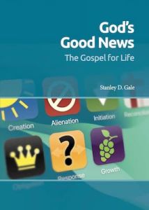God’s Good News Stanley D Gale 