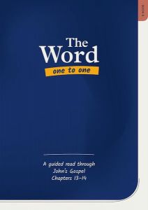 Word One to One Book 8: John Chapters 13 & 14