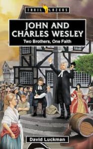 TrailBlazers Series-John and Charles Wesley