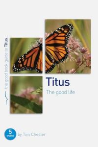 Good Book Guide-Titus: The Good Life