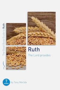 Good Book Guide-Ruth: The Lord Provides