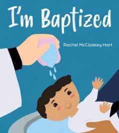 I'm Baptized Rachel McCloskey Hart