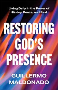 Restoring God's Presence Guillermo Maldonado