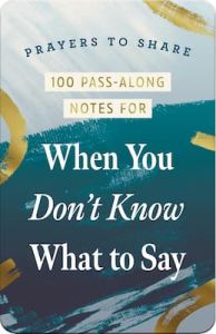 Prayers to Share:100 Pass-Along When You Don't Know What to Say U4096