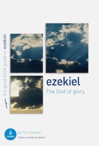 Good Book Guide-Ezekiel: The God of Glory