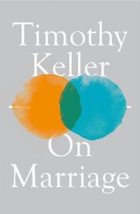 Timothy Keller: On Marriage