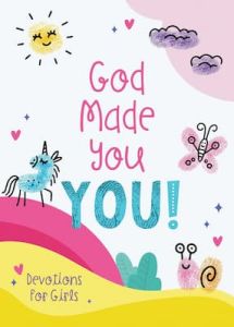 God Made You YOU! ( Girls )