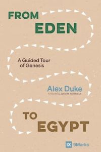 From Eden to Egypt: Tour of Genesis