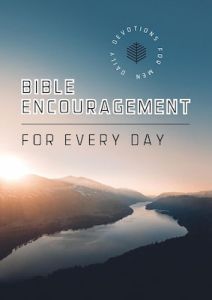 Bible Encouragement for Every Day: Devotions for Men
