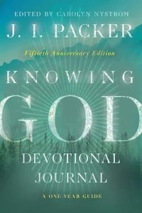 J I Packer Knowing God Devotional Journal Cru Media Ministry Singapore