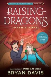 Raising Dragons Graphic Novel Bryan Davis