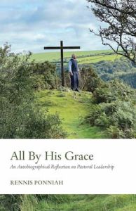 All By His Grace-Autobiographical Reflection On Pastoral Leadership