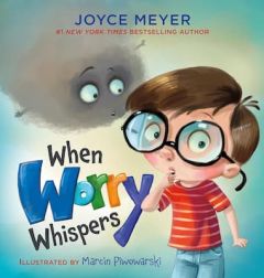 When Worry Whispers - Hardcover