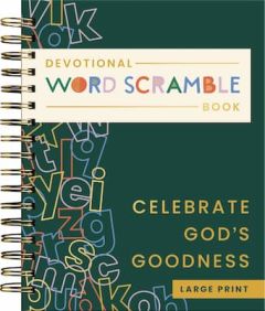 Celebrate God's Goodness: Devotional Word Scramble Book