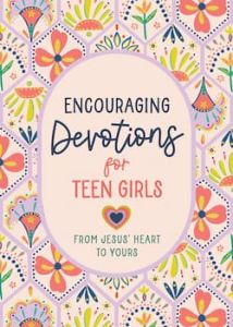 Encouraging Devotions for Teen Girls