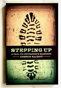 Stepping Up: A Call To Courageous Manhood, Softcover
