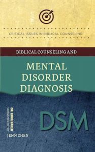 Biblical Counseling and Mental Disorder Diagnosis Jenn Chen 
