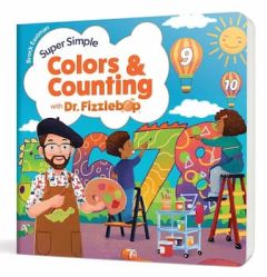 Super Simple Colors and Counting with Dr. Fizzlebop Board Book