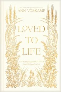 Loved to Life Ann Voskamp