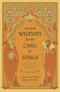 Ancient Wisdom for the Care of Souls