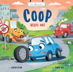Wheelies: Coop Helps Out-Hardcover Picture Book