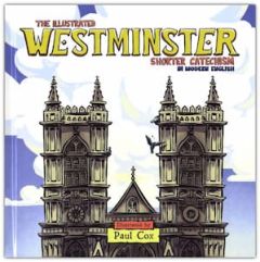 Illustrated Westminster Shorter Catechism in Modern English