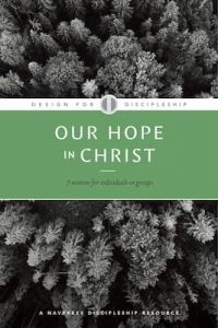 Design For Discipleship-Our Hope in Christ