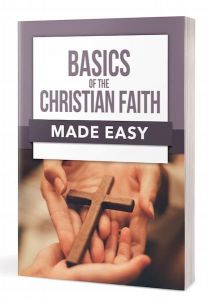 Basics of the Christian Faith Made Easy