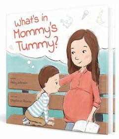What’s in Mommy’s Tummy? Ages 2-4