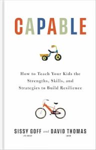 Capable-How to Teach Your Kids Sissy Goff, David Thomas