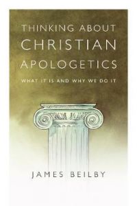 Thinking About Christian Apologetics